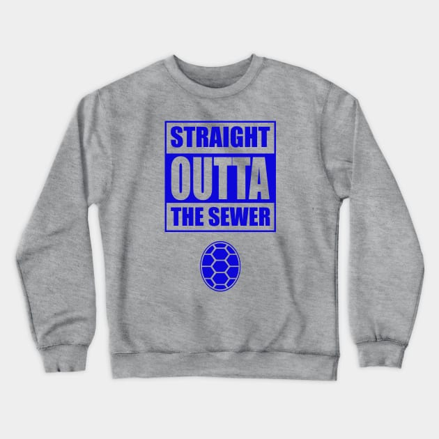 Straight Outta the Sewer BLUE Crewneck Sweatshirt by old_school_designs